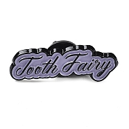 Word Tooth Fairy Enamel Pins, Black Zinc Alloy Brooch for Backpack Clothes, Medium Purple, 11x31x1.5mm(JEWB-D019-01B-EB)