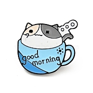 Coffee Cup Cat Enamel Pin, Word Good Morning Alloy Badge for Backpack Clothes, Electrophoresis Black, Light Sky Blue, 23x25x2mm(JEWB-H009-01EB-05)