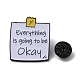 Word Everything is Going to be Okay Alloy Enamel Brooch Pins(JEWB-R021-06B)-2