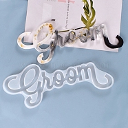 Wedding DIY Word Groom Silicone Molds, Resin Casting Molds, for UV Resin & Epoxy Resin Jewelry Making, White, 314x127x11mm, Inner Diameter: 310x122mm(X-DIY-K017-08)