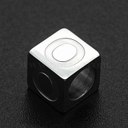 201 Stainless Steel European Beads, Large Hole Beads, Horizontal Hole, Cube, Stainless Steel Color, Letter.O, 7x7x7mm, Hole: 5mm(STAS-N090-LA062-O)