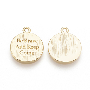 Brass Charms, Flat Round with Be Brave And Keep Going, Nickel Free, Real 18K Gold Plated, 13x11x1mm, Hole: 1mm