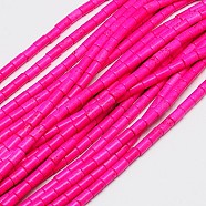 Synthetic Turquoise Beads Strands, Dyed, Column, Fuchsia, 8~9x5mm, Hole: 1mm, about 46pcs/strand, 15.2 inch(TURQ-G120-5x9mm-01)