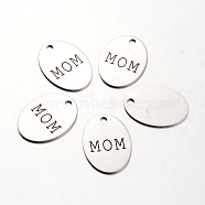 Mother's Day Theme, Spray Painted Stainless Steel Family Theme Pendants, Oval with Word Mom, Stainless Steel Color, 30x22x1mm, Hole: 3mm(STAS-I048-K06)