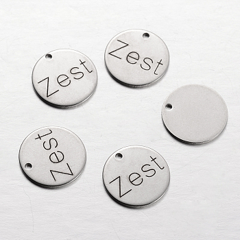 Spray Painted Stainless Steel Charms, Flat Round with Words Zest, Stainless Steel Color, 14x1mm, Hole: 1mm