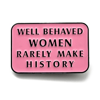 Black Alloy Brooch, Enamel Pins, Rectangle with Word Well Behaved Women Rarely Make History, Pale Violet Red, 19.5x30x1.7mm