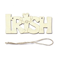 DIY Word Irish Unfinished Wooden Ornaments Blank Wooden Embellishments, with Hemp Rope, for Saint Patrick's Day Party Decorations, Cornsilk, 67x153x2.5mm, Hole: 4.5mm(WOOD-C009-04)