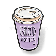 Hot Drink Cup with Word Good Morning Enamel Pins, Black Alloy Badge for Women Men, Plum, 26.3x18.7x1.5mm(JEWB-K016-09A-EB)