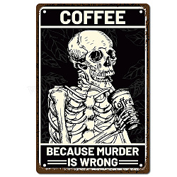 Iron Sign Posters, Vertical, for Home Wall Decoration, Rectangle with Word Coffee Because Murder is Wrong, Skull Pattern, 300x200x0.5mm(AJEW-WH0157-522)